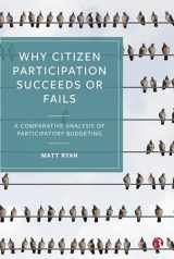 9781529209921-1529209927-Why Citizen Participation Succeeds or Fails: A Comparative Analysis of Participatory Budgeting