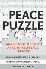 9781501710681-1501710680-The Peace Puzzle: America's Quest for Arab-Israeli Peace, 1989–2011