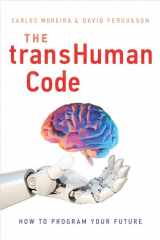 9781626346291-1626346291-The transHuman Code: How To Program Your Future
