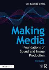 9780367638306-0367638304-Making Media: Foundations of Sound and Image Production