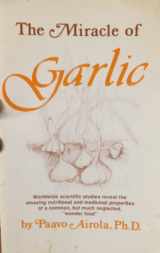 9780932090089-0932090087-The Miracle of Garlic