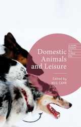 9781137415530-1137415533-Domestic Animals and Leisure (Leisure Studies in a Global Era)
