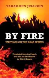 9780810133396-0810133393-By Fire: Writings on the Arab Spring