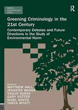 9780367024055-0367024055-Greening Criminology in the 21st Century: Contemporary debates and future directions in the study of environmental harm (Green Criminology)