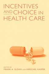 9780262195775-0262195771-Incentives and Choice in Health Care
