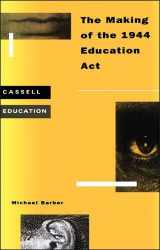 9780304326594-0304326593-The Making of the 1944 Education Act (Cassell Education)