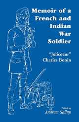 9781556138720-1556138725-Memoir of a French and Indian War Soldier [by] "Jolicoeur" Charles Bonin