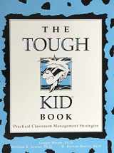 9780944584545-0944584543-The Tough Kid Book: Practical Classroom Management Strategies