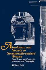 9780521367820-0521367824-Absolutism and Society in Seventeenth-Century France: State Power and Provincial Aristocracy in Languedoc (Cambridge Studies in Early Modern History)