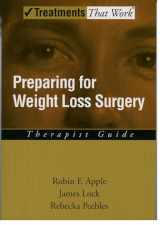 9780195189391-0195189396-Preparing for Weight Loss Surgery (Treatments That Work)