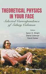 9789811201356-9811201358-Theoretical Physics in Your Face: Selected Correspondence of Sidney Coleman