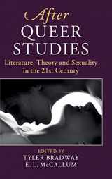 9781108498036-1108498035-After Queer Studies: Literature, Theory and Sexuality in the 21st Century (After Series)