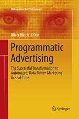 9783319797212-3319797212-Programmatic Advertising: The Successful Transformation to Automated, Data-Driven Marketing in Real-Time (Management for Professionals)