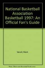 9781858682013-1858682010-National Basketball Association Basketball: An Official Fan's Guide
