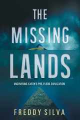 9780578482194-0578482193-The Missing Lands: Uncovering Earth's Pre-flood Civilization