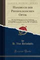 9781397814852-1397814853-Handbuch der Physiologischen Optik, Vol. 1 (Classic Reprint) (German Edition)