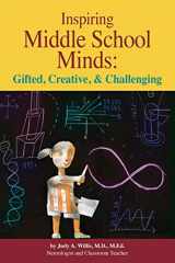 9780910707930-0910707936-Inspiring Middle School Minds: Gifted, Creative, and Challenging: Brain- and Research-Based Strategies to Enhance Learning for Gifted Students