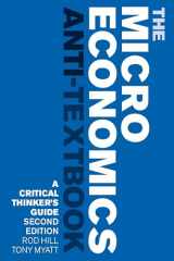 9781783607303-1783607300-The Microeconomics Anti-Textbook: A Critical Thinker's Guide - second edition