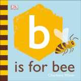 9781465490537-1465490531-B is for Bee (The Animal Alphabet Library)
