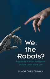 9781316517680-1316517683-We, the Robots?: Regulating Artificial Intelligence and the Limits of the Law
