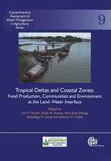 9781845936181-1845936183-Tropical Deltas and Coastal Zones: Food Production, Communities and Environment at the Land-Water Interface (Comprehensive Assessment of Water Management in Agriculture Series, 9)