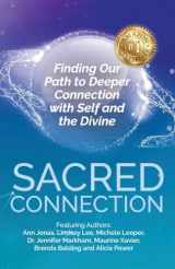 9781959608622-1959608622-Sacred Connection: Finding Our Path to Deeper Connection with Self and the Divine
