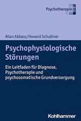 9783170367326-3170367323-Psychophysiologische Storungen: Ein Leitfaden Fur Diagnose, Psychotherapie Und Psychosomatische Grundversorgung (German Edition)