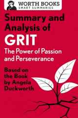 9781504046763-1504046765-Summary and Analysis of Grit: The Power of Passion and Perseverance: Based on the Book by Angela Duckworth (Smart Summaries)