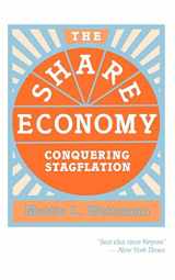 9780674805835-0674805836-The Share Economy: Conquering Stagflation