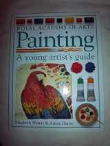 9781564583482-1564583481-Painting A Young Artist's Guide