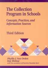 9781563088049-1563088045-The Collection Program in Schools: Concepts, Practices, and Information Sources (Library and Information Science Text Series)