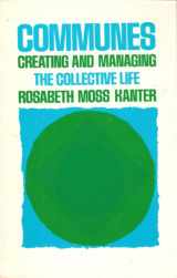 9780060434762-0060434767-Communes: creating and managing the collective life