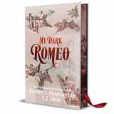 9781950209095-1950209091-My Dark Romeo: Digitally Signed Edition (Extremely Limited Print)