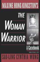 9780195116557-0195116550-Maxine Hong Kingston's The Woman Warrior: A Casebook (Casebooks in Criticism)