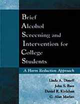 9781572303928-1572303921-Brief Alcohol Screening and Intervention for College Students (BASICS): A Harm Reduction Approach