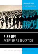 9781611863246-1611863244-Rise Up!: Activism as Education (Perspectives on Access, Equity, and Diversifying Pathways in P-20 Education)
