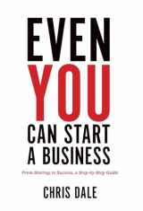 9781544537429-1544537425-Even You Can Start a Business: From Startup to Success, a Step-by-Step Guide