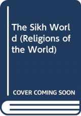 9780382091582-0382091582-The Sikh World (Religions of the World)