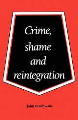 9780521356688-0521356687-Crime, Shame and Reintegration