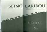 9780771041228-0771041225-Being Caribou: Five Months On Foot With An Arctic Herd