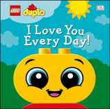 9781465489524-1465489525-LEGO DUPLO I Love You Every Day!