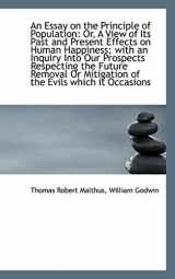 9781103785988-1103785982-An Essay on the Principle of Population: Or, a View of Its Past and Present Effects on Human Happine