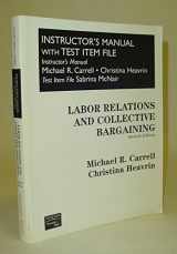 9780131400535-0131400533-Instructor's Manual with Test Item File for Labor Relations and Collective Bargaining 7th edition