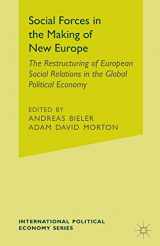 9780333920671-0333920678-Social Forces in the Making of the New Europe: The Restructuring of European Social Relations in the Global Political Economy (International Political Economy Series)