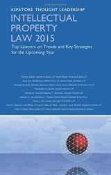 9780314293480-0314293485-Intellectual Property Law 2015: Top Lawyers on Trends and Key Strategies for the Upcoming Year (Aspatore Thought Leadership)