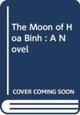 9789747315691-9747315696-The Moon of Hoa Binh : A Novel