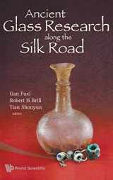 9789812833563-9812833560-ANCIENT GLASS RESEARCH ALONG THE SILK ROAD