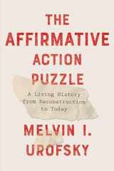 9781101870877-1101870877-The Affirmative Action Puzzle: A Living History from Reconstruction to Today