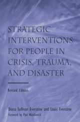 9780415861137-0415861136-Strategic Interventions for People in Crisis, Trauma, and Disaster