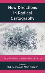 9781538147191-153814719X-New Directions in Radical Cartography: Why the Map is Never the Territory